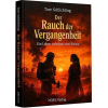 Der Rauch der Vergangenheit